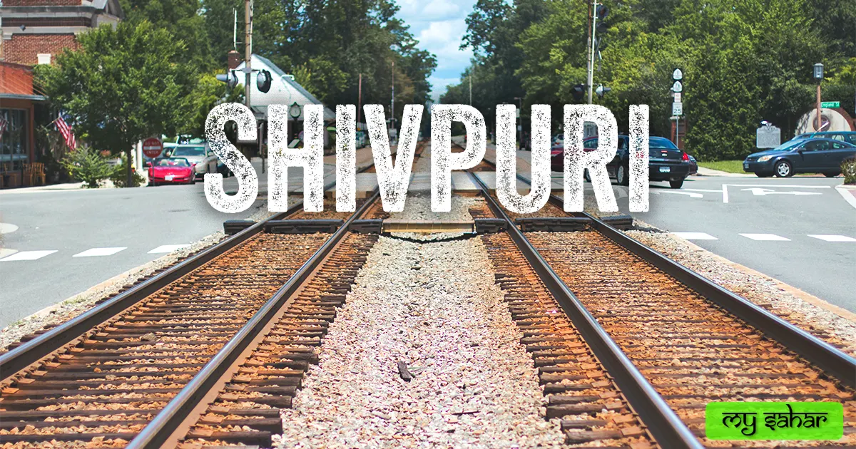 shivpuri roads with its name.